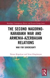 The Second Nagorno-Karabakh War and Armenia-Azerbaijan Relations (ISBN: 9781032470375)