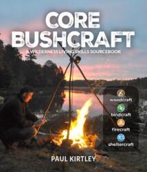 Core Bushcraft - Paul Kirtley (ISBN: 9780764367595)