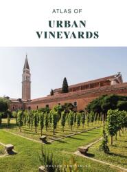 Atlas of Urban Vineyards (ISBN: 9782387151094)