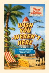 Wish You Weren't Here (ISBN: 9781923503328)