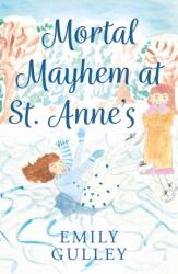 Mortal Mayhem at St. Anne's (ISBN: 9781806345564)