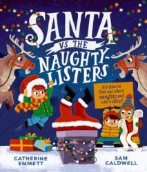 Santa vs the Naughty-Listers: Can three mischievous brothers outsmart Santa this Christmas? (ISBN: 9781382064910)