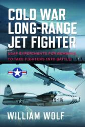 Cold War Long-Range Jet Fighter Program (ISBN: 9781036196080)