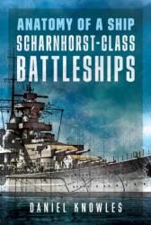 Anatomy of a Ship: Scharnhorst-Class Battleships (ISBN: 9781036156961)