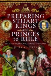 Preparing Stuart Kings and Princes to Rule (ISBN: 9781036123895)