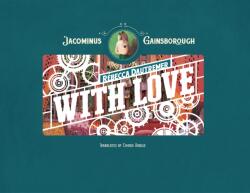 Jacominus Gainsborough: With Love (ISBN: 9781836270522)