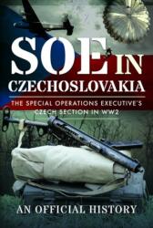 SOE in Czechoslovakia (ISBN: 9781399082792)