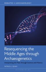Resequencing the Middle Ages through Archaeogenetics (ISBN: 9781350614611)