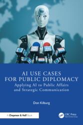 AI Use Cases for Public Diplomacy (ISBN: 9781041008378)