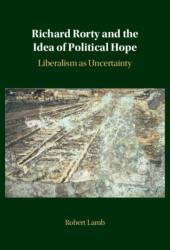 Richard Rorty and the Idea of Political Hope (ISBN: 9781009749954)