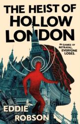 The Heist of Hollow London (ISBN: 9781250372086)