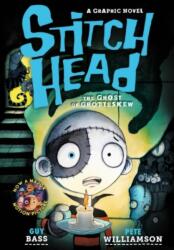 Stitch Head: The Ghost of Grotteskew Graphic Novel (ISBN: 9781788958561)