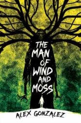 The Man of Wind and Moss (ISBN: 9781645661603)