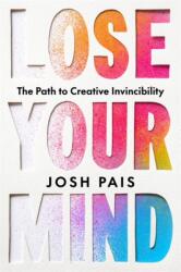 Lose Your Mind (ISBN: 9781837827435)