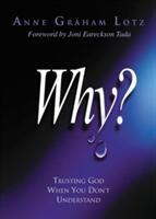Why? : Trusting God When You Don't Understand (ISBN: 9780849908453)