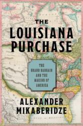 The Louisiana Purchase - Mikaberidze, Alexander (ISBN: 9780197548141)