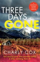 Three Days Gone (ISBN: 9781835985557)