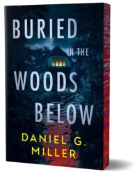 Buried in the Woods Below (ISBN: 9781464268137)