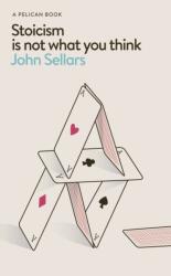 Stoicism Is Not What You Think (ISBN: 9780241766958)