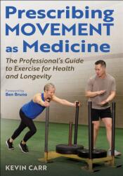 Prescribing Movement As Medicine (ISBN: 9781718245730)