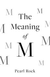 The Meaning of M (ISBN: 9781806344833)