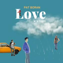 Love, A Story (ISBN: 9780993172670)