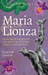 Pagan Portals - Maria Lionza - Elhoim Leafar (ISBN: 9781917991032)