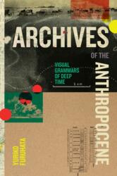 Archives of the Anthropocene (ISBN: 9781478033592)