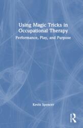 Using Magic Tricks in Occupational Therapy (ISBN: 9781041261940)