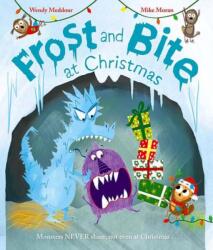 Frost and Bite at Christmas: a funny festive tale about two monsters who hate sharing (ISBN: 9781382072014)