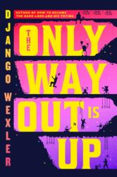 The Only Way Out is Up (ISBN: 9780356519012)