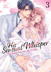 His Sensual Whisper: The Voice That Sets Me On Fire Vol. 3 (ISBN: 9798898631895)