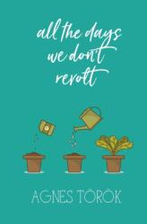 All The Days We Don't Revolt (ISBN: 9781911570714)