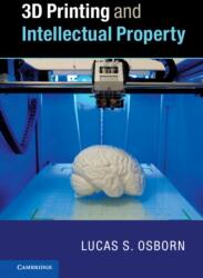 3D Printing and Intellectual Property (ISBN: 9781316605349)