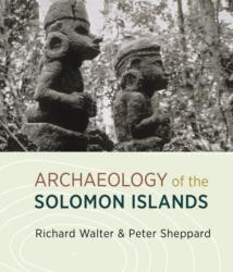 The Archaeology of the Solomon Islands (ISBN: 9780824875374)