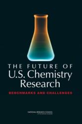 The Future of U. S. Chemistry Research (ISBN: 9780309105330)