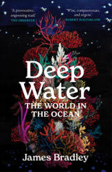 Deep Water - James Bradley (ISBN: 9781914484599)