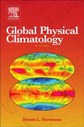 Global Physical Climatology - Hartmann, Dennis L. (ISBN: 9780123285317)