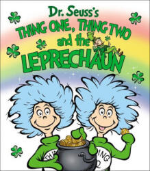 Thing One, Thing Two and the Leprechaun - Dr Seuss (ISBN: 9780593484951)