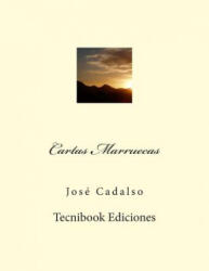 Cartas Marruecas - Jose Cadalso (ISBN: 9781505395044)