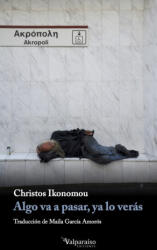 Algo va a pasar, ya lo verás - Ikonomou, Christos (ISBN: 9788494415821)
