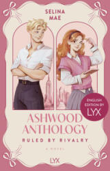 Ashwood Anthology - Ruled by Rivalry: English Edition by LYX - Selina Mae (ISBN: 9783736328211)