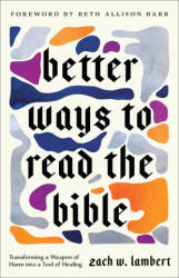 Better Ways to Read the Bible - Zach W. Lambert, Sarah Bessey (2025)