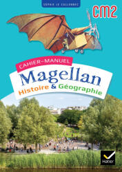 Magellan Histoire Géographie CM2 - Ed. 2023 - Cahier de l'élève - Sophie Le Callennec (2023)
