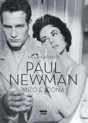 Paul Newman. Mito e icona - Valeria Arnaldi (2025)