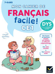 Mon cahier de Français facile DYS ! CE1 - 7 ans - Evelyne Barge, Delphine Renon (2024)