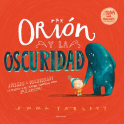 ORION Y LA OSCURIDAD - YARLETT, EMMA (2024)