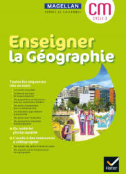 Enseigner La Géographie cycle 3 - Éd 2021- Guide et matériel - Sophie Le Callennec, Médéric Briand, Dominique Guimbretière (2021)
