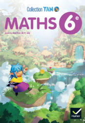 TAM Maths 6e - Ed 2025 - Livre élève - Vincent Joly, Fabienne Lanata, Mathilde Levée, Gilda Royoux, Carole Terpereau, Philippe Terpereau, John Adam, Sylvie Azria Bismuth, Jessica Brisac, Thomas De Vittori (2025)