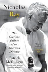 Nicholas Ray - Patrick McGilligan (2012)